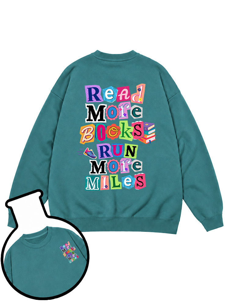 Read MoRe BOOKS RUN MoRe MILeS Sweatshirt