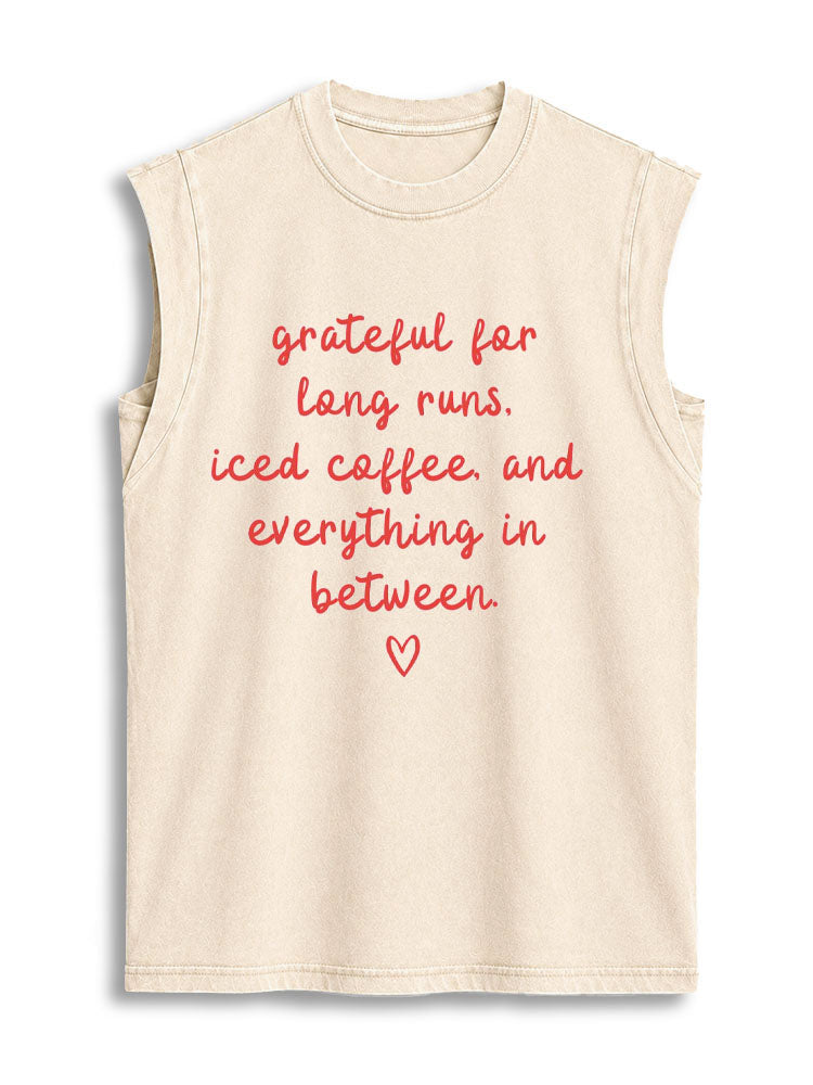 grateful for long runs iced coffee and everything in between Vintage Washed Cotton Tank Top