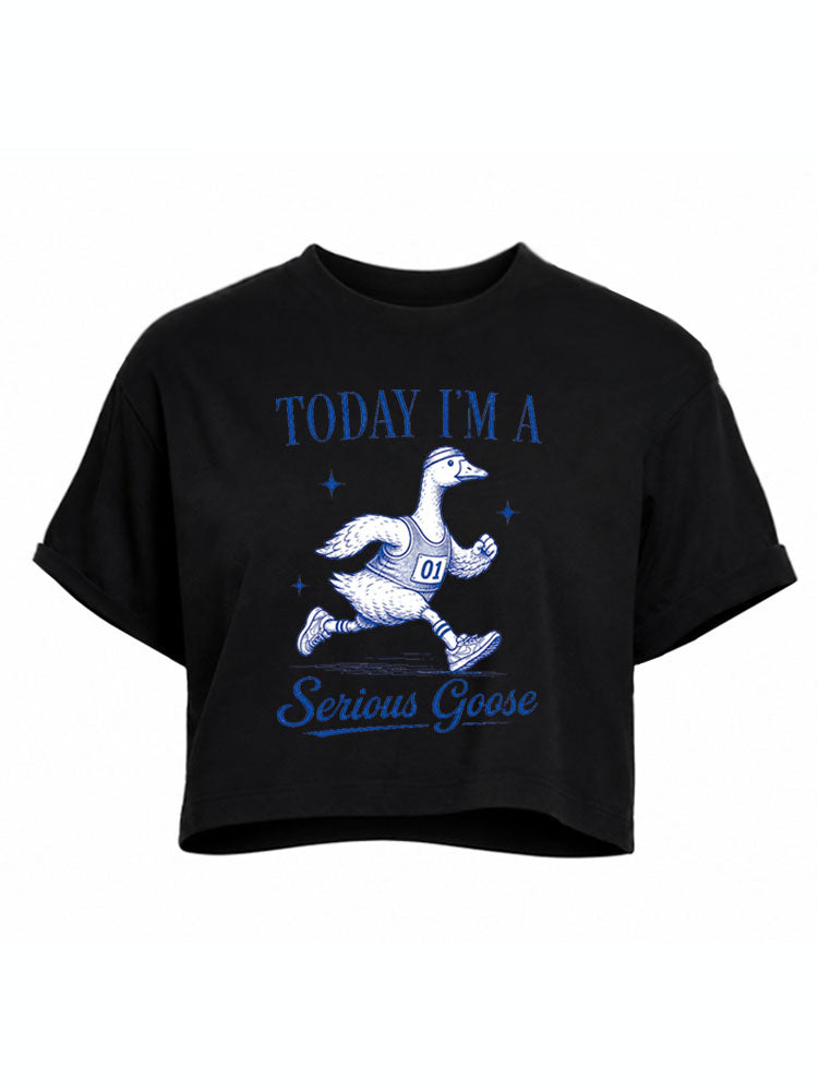 Today I'm A Serious Goose Crop Tops