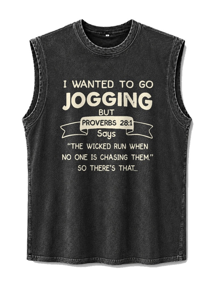 I Wanted To Go Jogging But Proverbs 28:1 Says Washed Tank Top