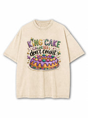 King Cake Calories Don't Count  Washed T-Shirt