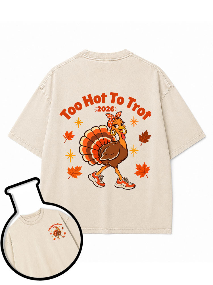 Too Hot To Trot Washed T-Shirt