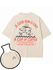 A GOOD RUN IS LIKE A CUP OF COFFEE Washed T-Shirt