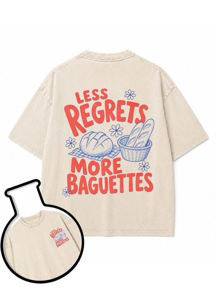 LESS REGRETS MORE BAGUETTES Washed T-Shirt