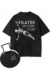 PILATES MAKES MY BONES FEEL GOOD Washed T-Shirt