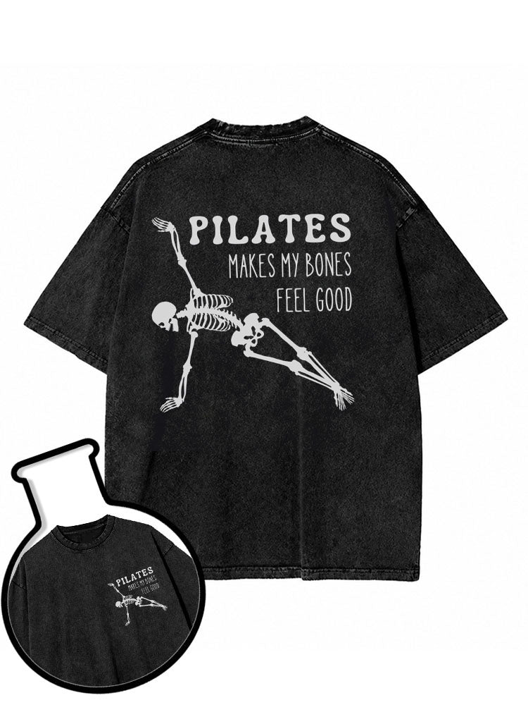 PILATES MAKES MY BONES FEEL GOOD Washed T-Shirt