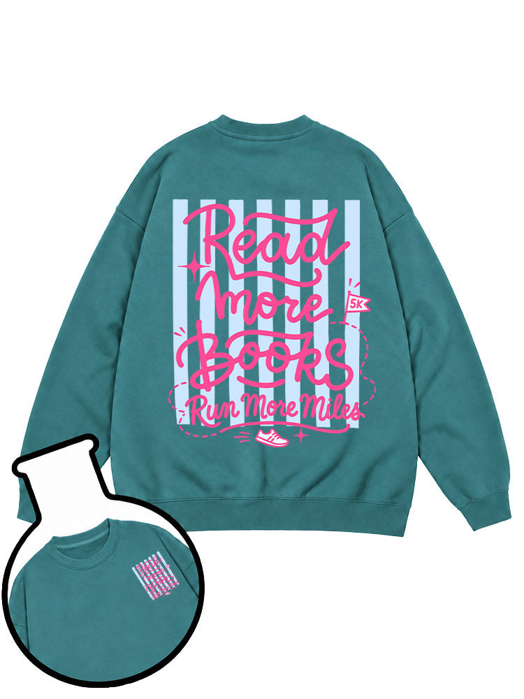 Read more books Run more miles Sweatshirt