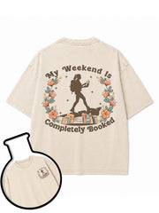My Weekend Is Completely Booked Washed T-Shirt