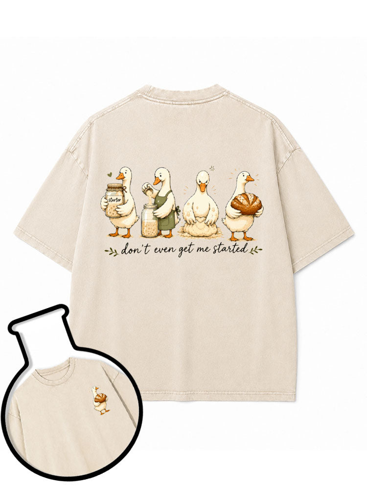 don't even get me started Washed T-Shirt