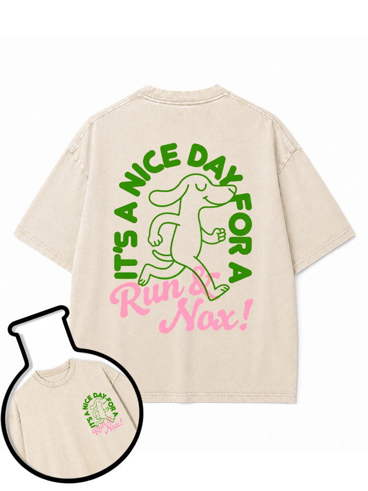 It's A Nice Day For A Run & Nox Washed T-Shirt