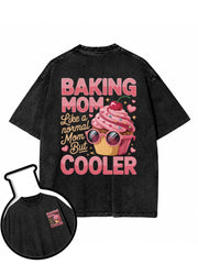 BAKING MOM Like a normal Mom But COOLER Washed T-Shirt