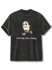 Running Slow Today Washed T-Shirt