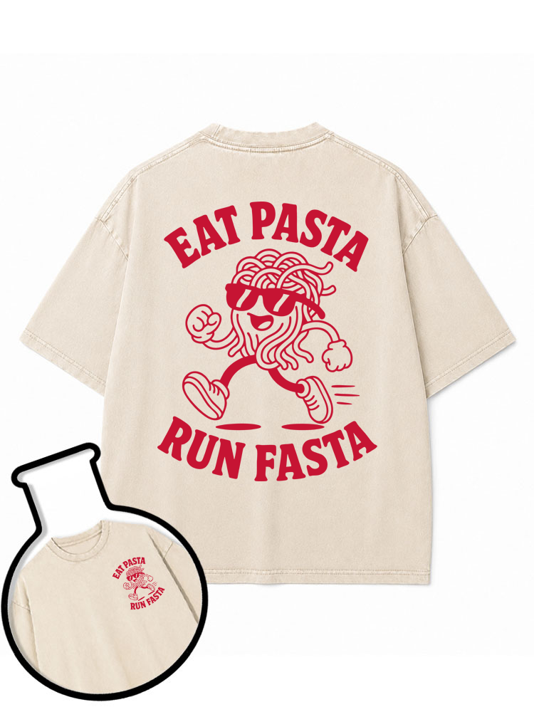 EAT PASTA RUN FASTA  Washed T-Shirt