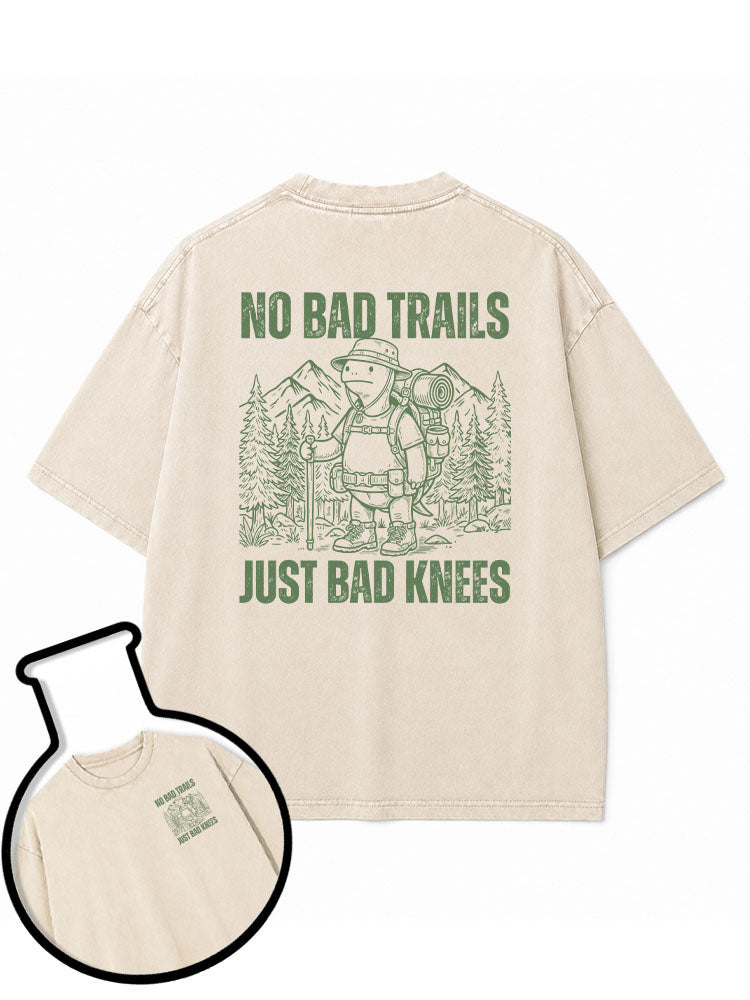 NO BAD TRAILS JUST BAD KNEES Washed T-Shirt