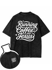 Running on Coffee and Jesus Washed T-Shirt