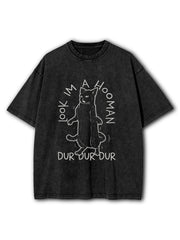 Look I'm A Hooman Washed T-Shirt