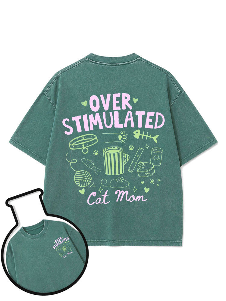 OVER STIMULATED Cat Mom Washed T-Shirt