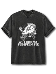 WILL RUN FOR PUMPKIN PIE Washed T-Shirt
