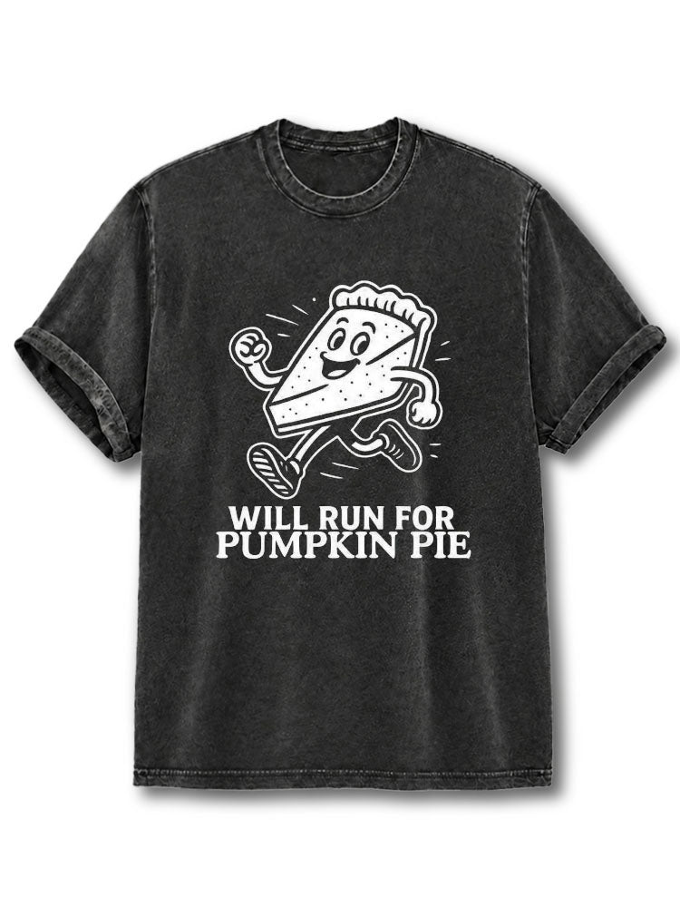 WILL RUN FOR PUMPKIN PIE Washed T-Shirt