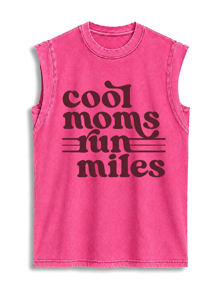 Cool Moms Run Miles Vintage Washed Cotton Tank Top