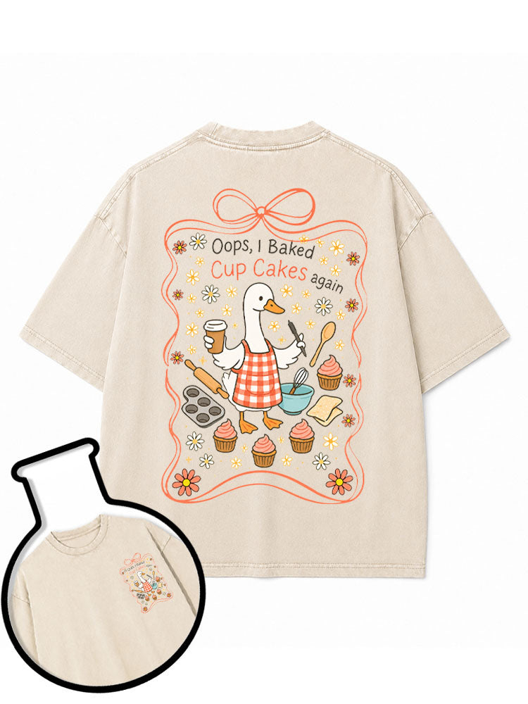 OOPS I BAKED CUP CAKES AGAIN Washed T-Shirt