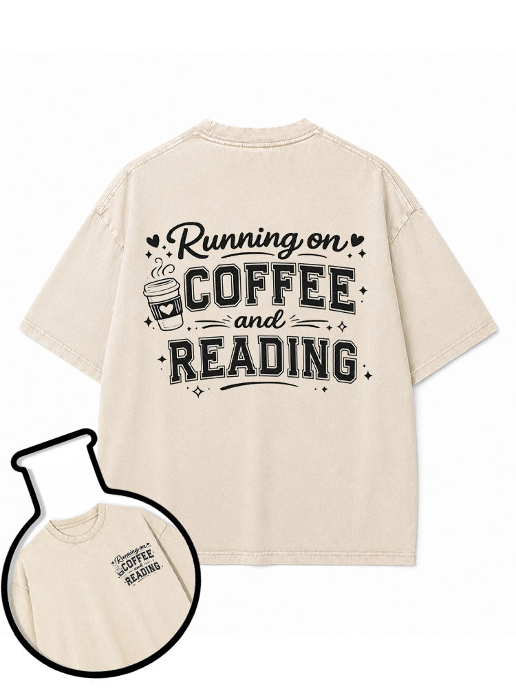 Running on COFFEE and READING Washed T-Shirt