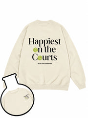 Happiest on the Courts Sweatshirt