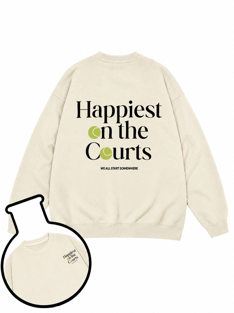 Happiest on the Courts Sweatshirt