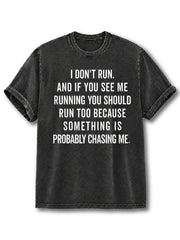 I Don't Run Washed T-Shirt