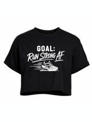Run Strong AF Crop Tops