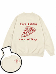 eat pizza run ultras Sweatshirt