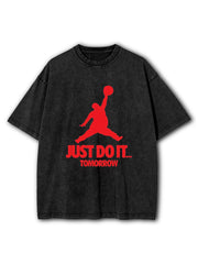 Just Do It Tomorrow Washed T-Shirt