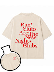 Run Clubs Are the New Night Clubs Washed T-Shirt