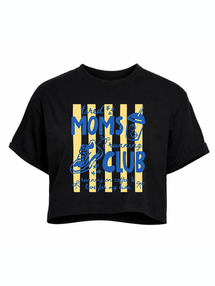 Tired Moms Running Club Crop Tops
