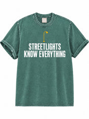 Streetlights Know Everything Washed T-Shirt