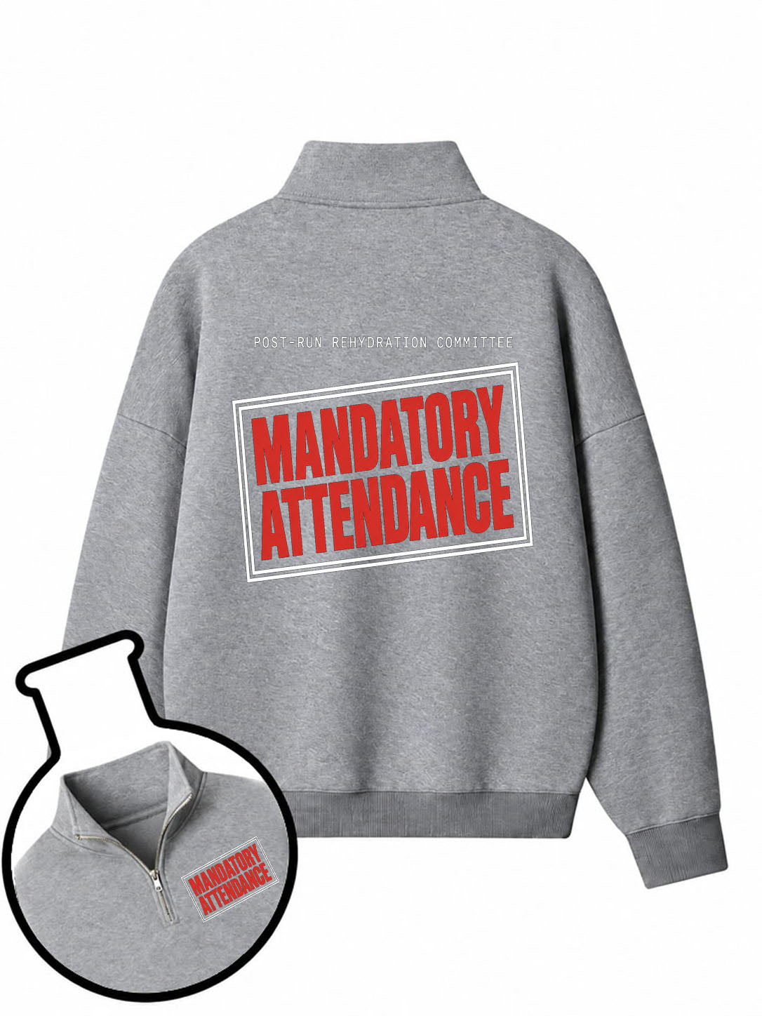 Post Run Rehydration Committee Mandatory Attendance Half-Zip Fleece Pullover