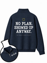 No Plan. Showed Up Anyway.
