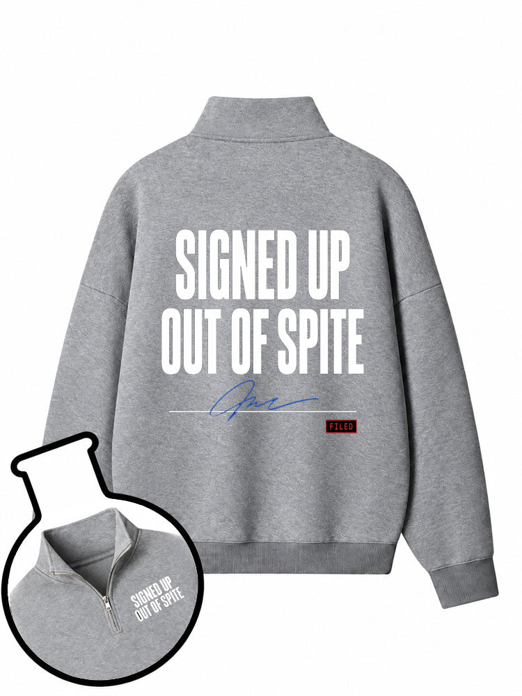 Signed Up Out Of Spite Half-Zip Fleece Pullover