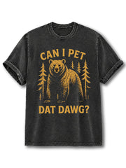 Can I Pet That Dawg Washed T-Shirt