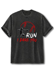 Run I Dare You Washed T-Shirt