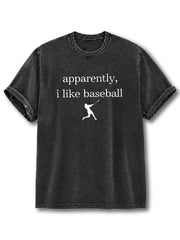 Apparently I Like Baseball Washed T-Shirt