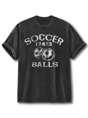 SOCCER TAKES BALLS Washed T-Shirt
