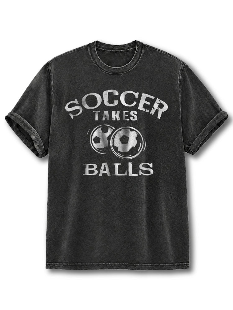 SOCCER TAKES BALLS Washed T-Shirt