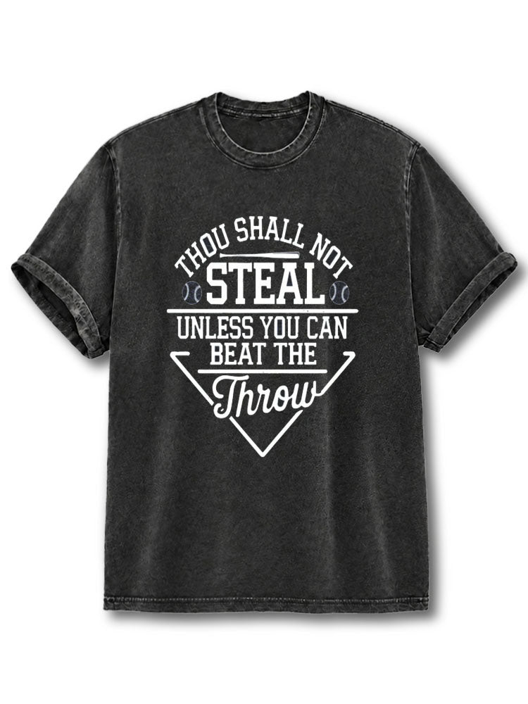 Thou Shall Not Steal Unless You Can Beat The Throw Washed T-Shirt