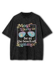 Most Likely to Be At Beach All Summer Washed T-Shirt