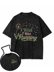 I Wish I Was Running Washed T-Shirt
