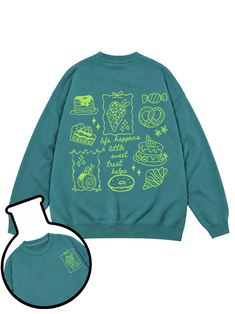 Life Happens A Little Sweet Treat Helps Sweatshirt