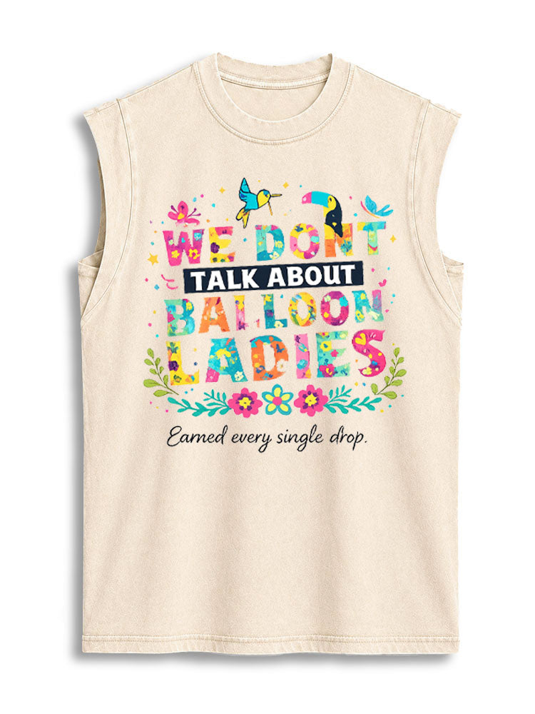 We Don't Talk About Balloon Ladies Vintage Washed Cotton Tank Top