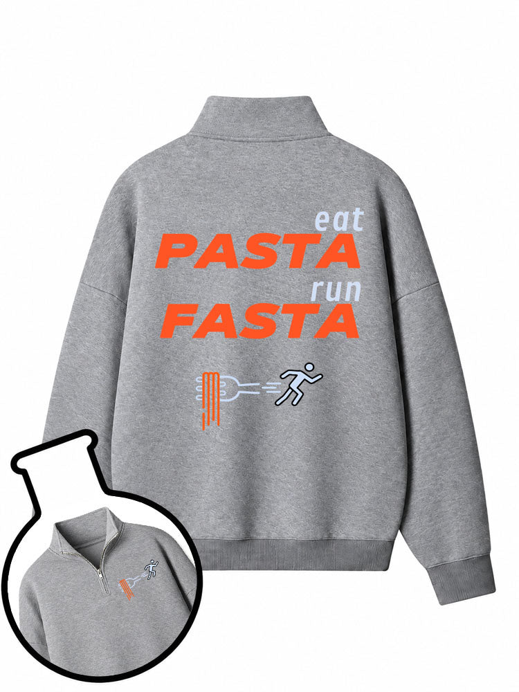 Eat Pasta Run Fasta Half-Zip Fleece Pullover