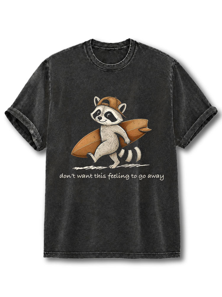 don’t want this feeling to go away Washed T-Shirt